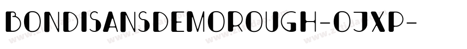 BondiSansDemoRough-Ojxp字体转换 BondiSansDemoRough-Ojxp字体转换