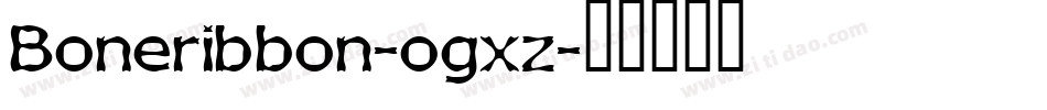 Boneribbon-ogxz字体转换