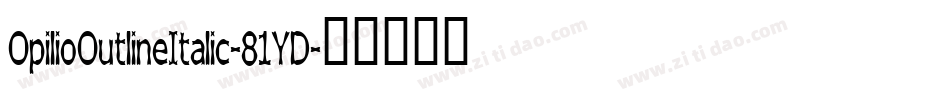 OpilioOutlineItalic-81YD字体转换