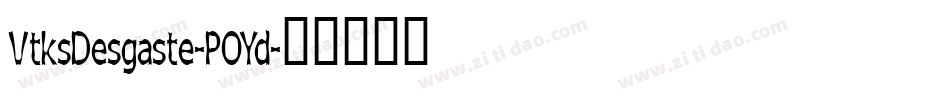VtksDesgaste-POYd字体转换