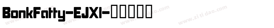 BonkFatty-EJXl字体转换