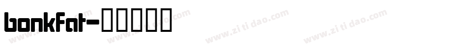 bonkfat字体转换