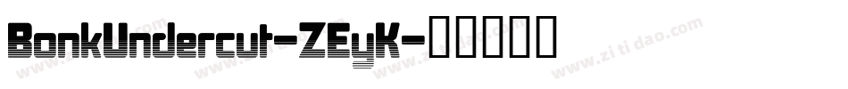 BonkUndercut-ZEyK字体转换