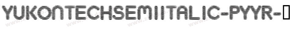 YukonTechSemiItalic-pYyr字体转换