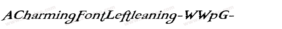 ACharmingFontLeftleaning-WWpG字体转换 ACharmingFontLeftleaning-WWpG字体转换