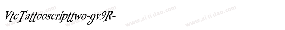 VtcTattooscripttwo-gv9R字体转换 VtcTattooscripttwo-gv9R字体转换
