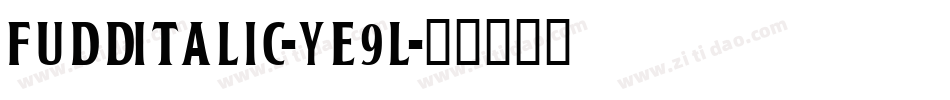 FuddItalic-YE9L字体转换