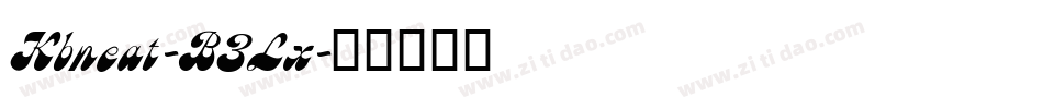 Kbneat-B3Lx字体转换