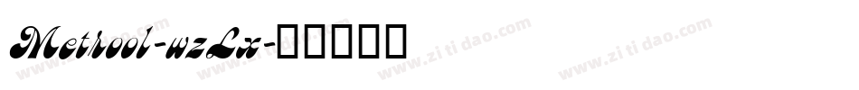 Metrool-wzLx字体转换