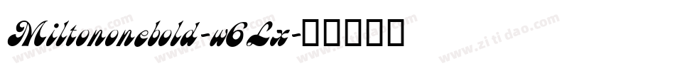 Miltononebold-w6Lx字体转换