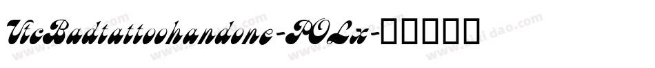 VtcBadtattoohandone-POLx字体转换
