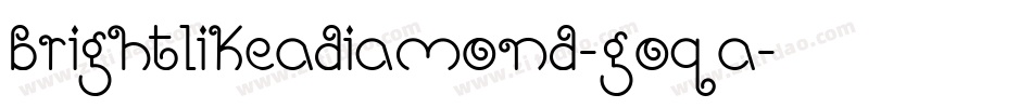 BrightLikeADiamond-GoqA字体转换