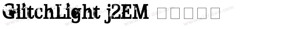 GlitchLight-j2EM字体转换