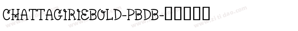 ChattagirieBold-PBdB字体转换