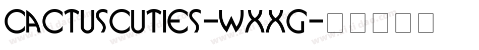 CactusCuties-WXxG字体转换
