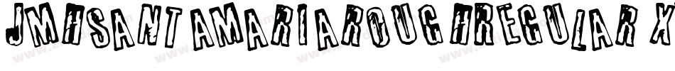 JmhsantamariaroughRegular-xV5V字体转换