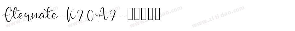 Eternate-K70A7字体转换