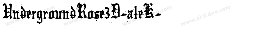 UndergroundRose3D-aleK字体转换