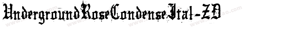 UndergroundRoseCondenseItal-ZDP3字体转换