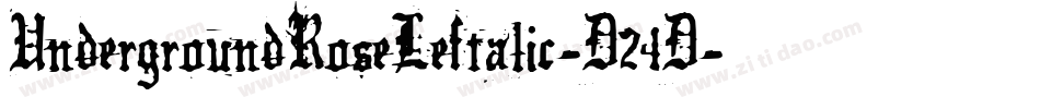 UndergroundRoseLeftalic-D24D字体转换