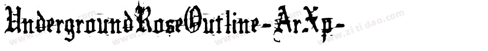 UndergroundRoseOutline-ArXp字体转换