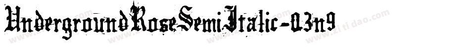 UndergroundRoseSemiItalic-03n9字体转换 UndergroundRoseSemiItalic-03n9字体转换