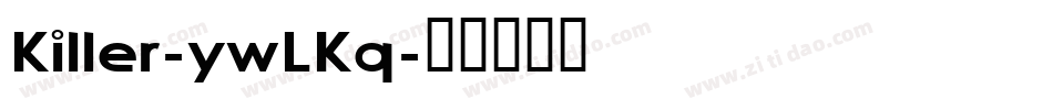 Killer-ywLKq字体转换