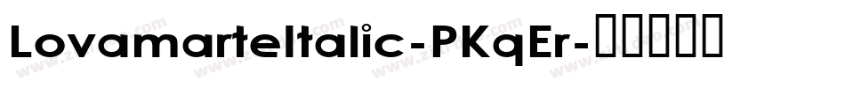 LovamarteItalic-PKqEr字体转换