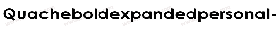 Quacheboldexpandedpersonal-PKqYx字体转换