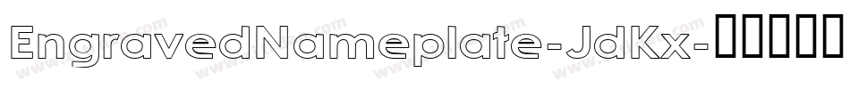 EngravedNameplate-JdKx字体转换