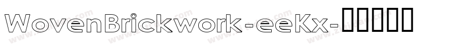 WovenBrickwork-eeKx字体转换 WovenBrickwork-eeKx字体转换
