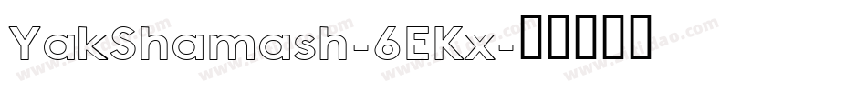 YakShamash-6EKx字体转换