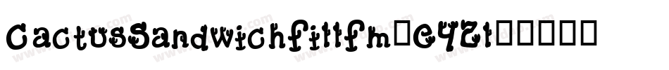CactusSandwichFillFm-E42l字体转换