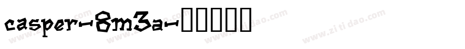 Casper-8M3A字体转换 Casper-8M3A字体转换