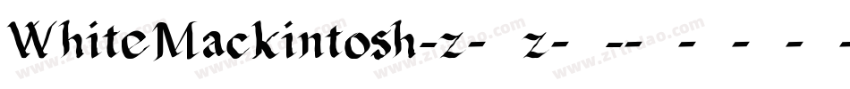 WhiteMackintosh-z4z4字体转换