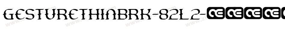GestureThinBrk-82l2字体转换