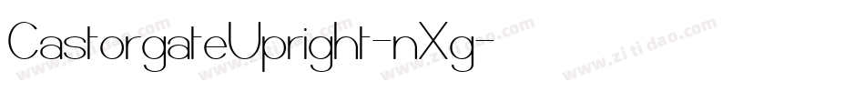 CastorgateUpright-nXg字体转换