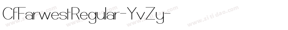 CfFarwestRegular-YvZy字体转换