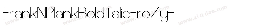 FrankNPlankBoldItalic-roZy字体转换