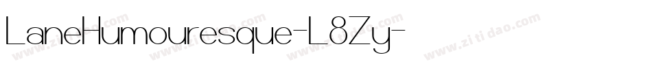 LaneHumouresque-L8Zy字体转换