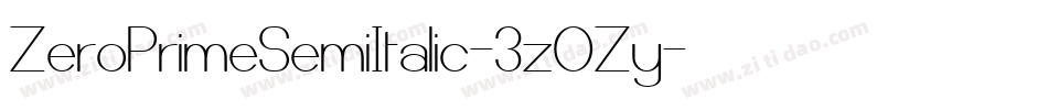 ZeroPrimeSemiItalic-3zOZy字体转换