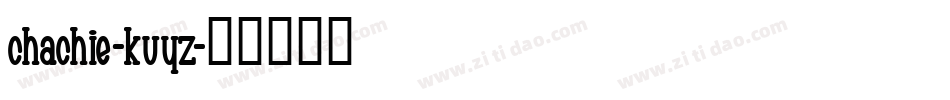 Chachie-KVyZ字体转换