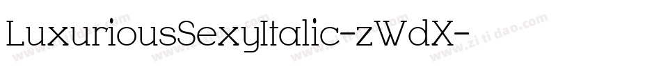 LuxuriousSexyItalic-zWdX字体转换