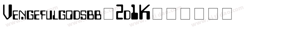 Vengefulgodsbb-2d1K字体转换