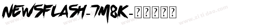 Newsflash-7M8K字体转换