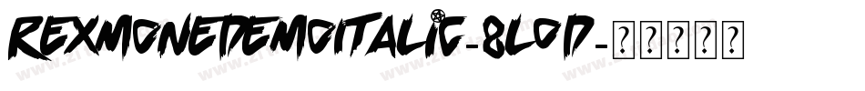 RexmonedemoItalic-8l0D字体转换 RexmonedemoItalic-8l0D字体转换