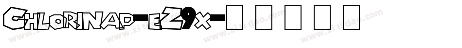 Chlorinap-eZ9x字体转换 Chlorinap-eZ9x字体转换