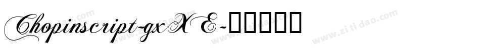 Chopinscript-gxXE字体转换