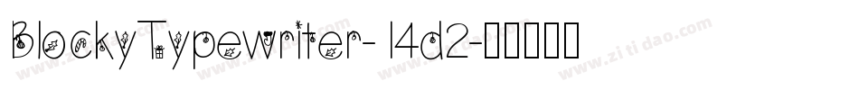 BlockyTypewriter-14d2字体转换