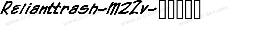 Relianttrash-M2Zv字体转换 Relianttrash-M2Zv字体转换